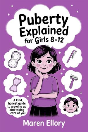 Book cover number 1 for Puberty Explained for Girls 8–12 written by Maren Ellory published by Grapevine India