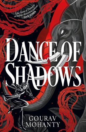 Book cover number 1 for Dance Of Shadows written by Gourav Mohanty published by Head Of Zeus
