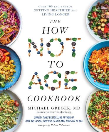 Book cover number 1 for The How Not To Age Cookbook written by Michael Greger published by Bluebird