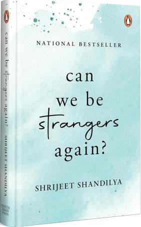 Book cover number 1 for Can We Be Strangers Again? written by Shrijeet Shandilya published by Ebury Press