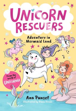 Book cover number 1 for Unicorn Rescuers : Adventure In Mermaid Land written by Ana Punset, Diana Vicedo published by Walker Books