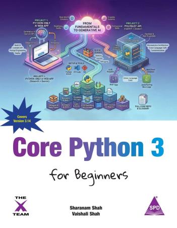 Book cover number 1 for Core Python 3 For Beginners written by Sharanam Shah, Vaishali Shah published by Shroff Publishers & Distributors Pvt. Ltd.