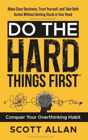Book cover number 1 for Do the Hard Things First written by Scott Allan published by Bloomsbury Publishing