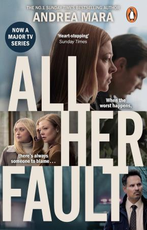 Book cover number 1 for All Her Fault written by Andrea Mara published by Penguin Books