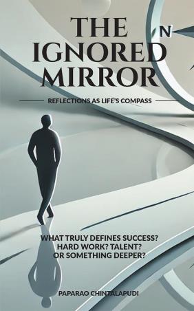 Book cover number 1 for The Ignored Mirror written by Paparao Chintalapudi published by Atlantic Publishers & Distributors (P) Ltd