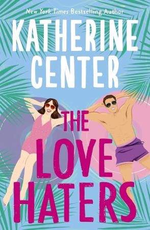 Book cover number 1 for The Love Haters written by Katherine Center published by Orion