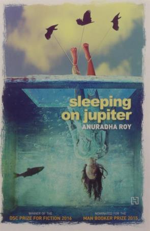 Book cover number 1 for Sleeping on Jupiter written by Anuradha Roy published by Hachette