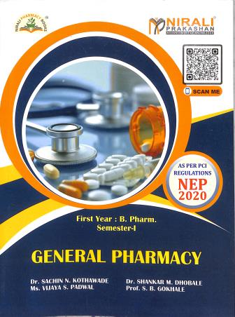 Book cover number 1 for General Pharmacy (First Year : B. Pharm. Semester-1) N8633 written by S. B. Gokhale, Sachin N. Kothawade, Shankar M. Dhobale, Vijaya S. Padwal published by Nirali Prakashan