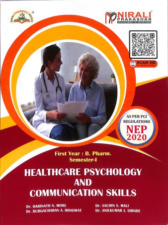 Book cover number 1 for Healthcare Psychology And Communication Skills (First Year : B. Pharm. Semester-1) N8629 written by Sachin S. Mali, Harinath N. More, Durgacharan A. Bhagwat, Anilkumar J. Shinde published by Nirali Prakashan