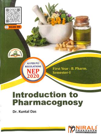 Book cover number 1 for Introduction To Pharmacognosy (First Year : B. Pharm. Semester-1) N8655 written by Kuntal Das published by Nirali Prakashan