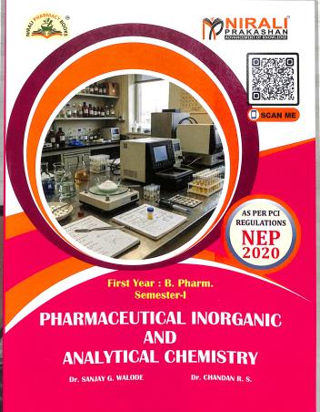 Book cover number 1 for Pharmaceutical Inorganic And Analytical Chemistry (First Year : B. Pharm. Semester-1) N8631 written by Sanjay G. Walode, Chandan R. S. published by Nirali Prakashan