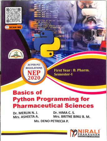 Book cover number 1 for Basic Of Python Programming For Pharmaceutical Sciences (First Year : B. Pharm. Semester-1) N8651 written by Merlin N. J., Hima C. S., Asheeta A., Britne Binu B. M. published by Nirali Prakashan