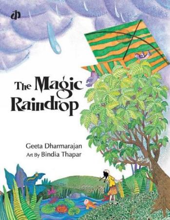 Book cover number 1 for The Magic Raindrop written by Geeta Dharmarajan published by Katha