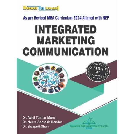 Book cover number 1 for Read To Lead Integrated Marketing Communication (MBA 4th Sermester) NEP written by Arati Tushar More, Neeta Santosh Bendare, Swepnil Shah published by Thakur Publication Pvt. Ltd.