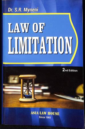 Book cover number 1 for Law Of Limitation (2nd Edition) written by S. R. Myneni published by Asia Law House
