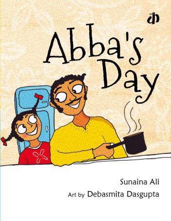 Book cover number 1 for Abba's Day written by Sunaina Ali published by Katha