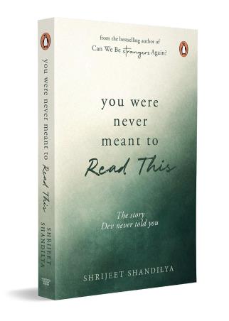 Book cover number 1 for You Were Never Meant To Read This written by Shrijeet Shandilya published by Penguin Books