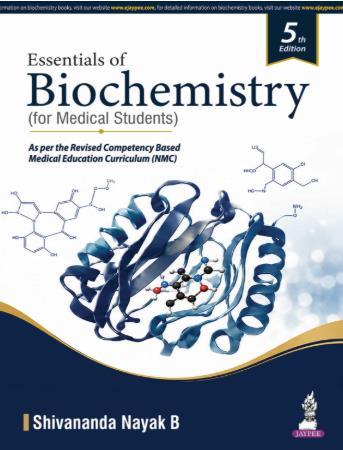 Book cover number 1 for Essentials Of Biochemistry (For Medical Students) written by Shivananda Nayak B. published by Jaypee Brothers Medical Publishers (P) Ltd.