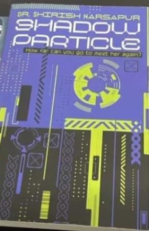 Book cover number 1 for Shadow Particle written by Shirish Narsapur published by Book Peckers Publishing