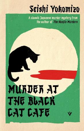 Book cover number 1 for Murder at the Black Cat Cafe written by Seishi Yokomizo published by Pushkin Vertigo