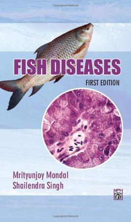 Book cover number 1 for Fish Diseases written by Shailendra Singh, Mrityunjoy Mondal published by Narendra Publishing House