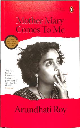 Book cover number 1 for Mother Mary Comes To Me written by Arundhati Roy published by Penguin Random House