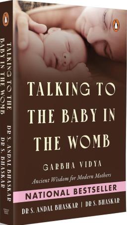 Book cover number 1 for Talking to the Baby in the Womb written by S. Bhaskar, S. Andal Bhaskar published by Ebury Press