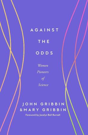 Book cover number 1 for Against the Odds -  Women Pioneers of Science written by John Gribbin, Mary Gribbin published by Penguin Books