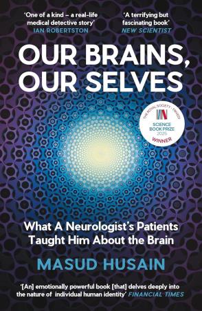 Book cover number 1 for Our Brains, Our Selves written by Masud Husain published by Canongate Books