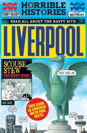 Book cover number 1 for Horrible Histories - Liverpool written by Terry Deary published by Scholastic