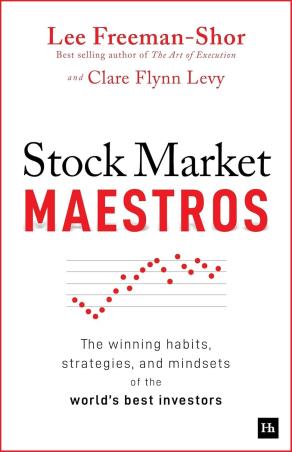 Book cover number 1 for Stock Market Maestros written by Lee Freeman Shor, Clare Flynn Levy published by Harriman House