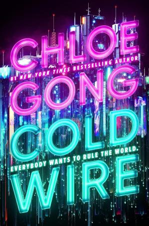 Book cover number 1 for Coldwire written by Chloe Gong published by Hodderscape