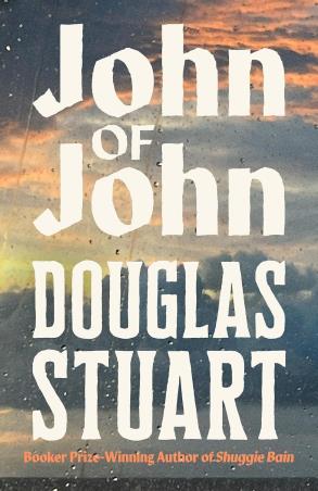 Book cover number 1 for John Of John written by Douglas Stuart published by Picador
