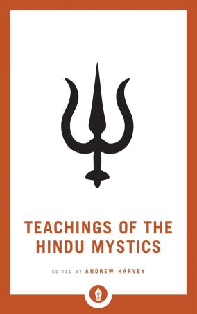 Book cover number 1 for Teachings Of The Hindu Mystics written by Andrew Harvey published by Shambhala