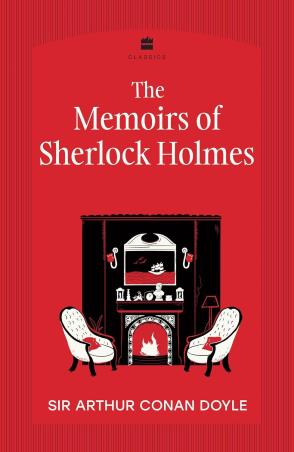 Book cover number 1 for The Memoirs of Sherlock Holmes written by Arthur Conan Doyle published by Harper Collins Publishers