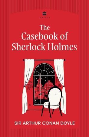 Book cover number 1 for The Casebook of Sherlock Holmes written by Arthur Conan Doyle published by Harper Collins Publishers