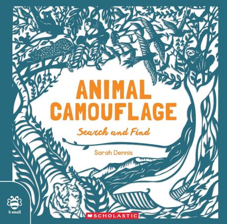 Book cover number 1 for Animal Camouflage (Search & Find) written by Sam Hutchinson published by Scholastic