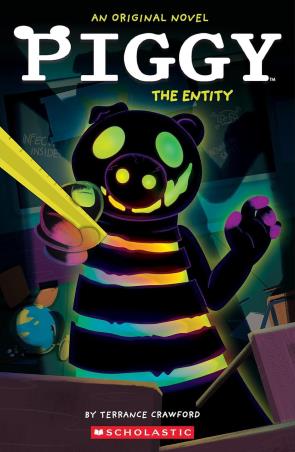 Book cover number 1 for Piggy : The Entity written by Terrance Crawford, Dan Widdowson published by Scholastic
