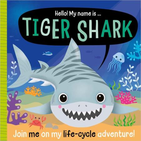 Book cover number 1 for Hello! My Name Is … Tiger'shark written by NA published by Make Believe Ideas Ltd.