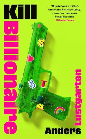 Book cover number 1 for Kill Billionaire written by Anders Lustgarten published by Chatto & Windus