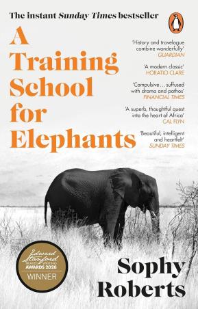Book cover number 1 for A Training School For Elephants written by Sophy Roberts published by Penguin Books