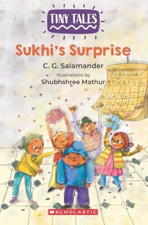 Book cover number 1 for Tiny Tales : Sukhi's Surprise written by C. G. Salamander published by Scholastic