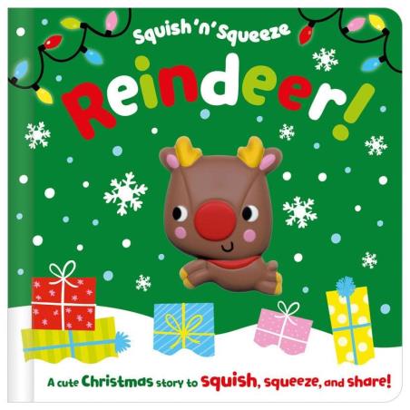 Book cover number 1 for Squish 'N' Squeeze Reindeer! written by Alice Fewery published by Make Believe Ideas Ltd.