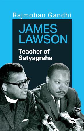 Book cover number 1 for James Lawson : Teacher of Satyagraha written by Rajmohan Gandhi published by Speaking Tiger Publishing Private Limited