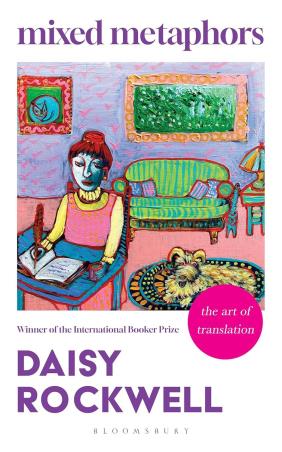 Book cover number 1 for Mixed Metaphors written by Daisy Rockwell published by Bloomsbury Publishing