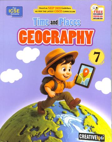 Book cover number 1 for Time And Places Geography 7 (ICSE) NEP 2020 written by NA published by Creative Kids
