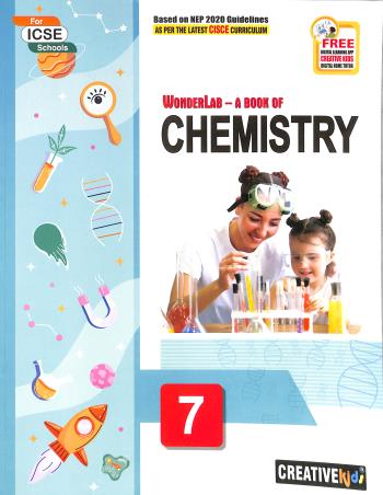 Book cover number 1 for Wonderlab - A Book Of Chemistry 7 (ICSE) NEP 2020 written by NA published by Creative Kids