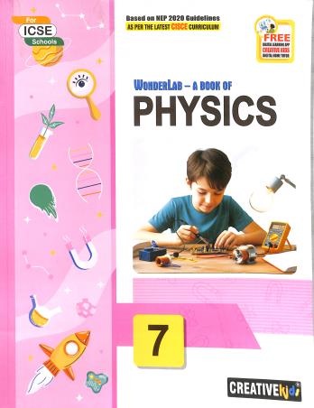 Book cover number 1 for Wonderlab - A Book Of Physics 7 (ICSE) NEP 2020 written by NA published by Creative Kids