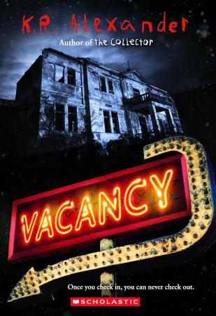 Book cover number 1 for Vacancy written by K. R. Alexander published by Scholastic