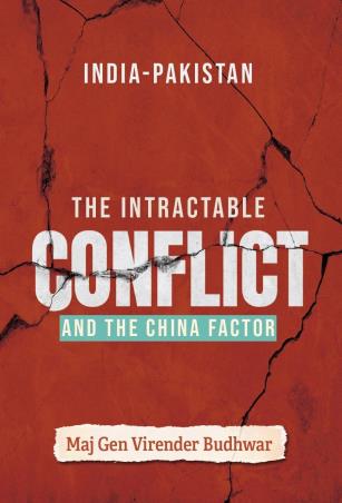 Book cover number 1 for India-Pakistan : The Intractable Conflict And The China Factor written by Virender Budhwar published by The Browser